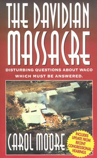 Davidian Massacre by C Moore 9781880692226 [USED COPY]