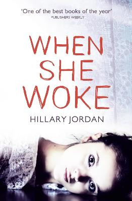 When She Woke by Hillary Jordan