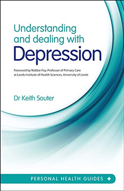 Understanding and Dealing with Depression by Dr. Keith Souter 9781849533911 [USED COPY]