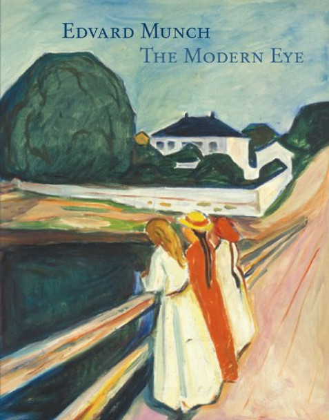 Edvard Munch: The Modern Eye by Angela Lampe 9781849760584 [USED COPY]