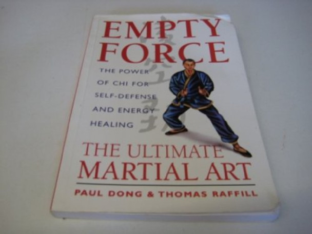 Empty Force: The Ultimate Martial Art by Paul Dong 9781852307837 [USED COPY]