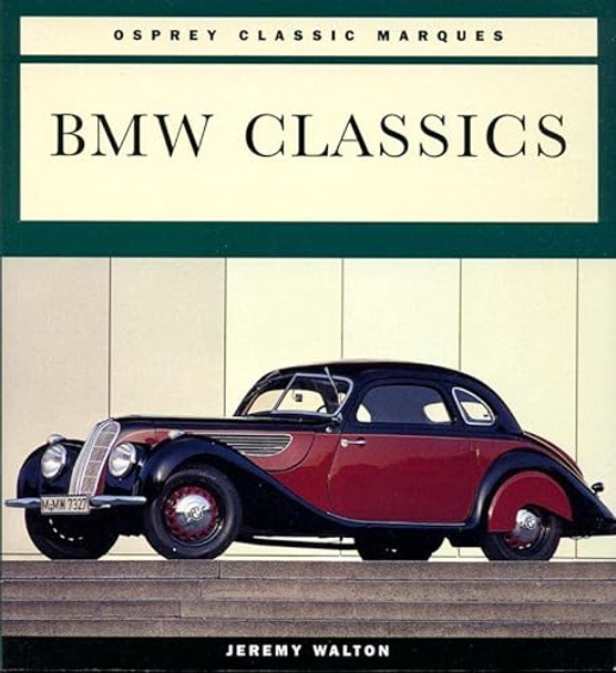 BMW Classics by Jeremy Walton 9781855323292 [USED COPY]