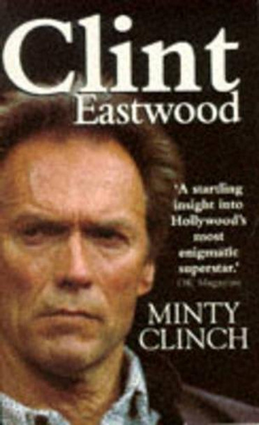 Clint Eastwood by Minty Clinch 9780340638316 [USED COPY]