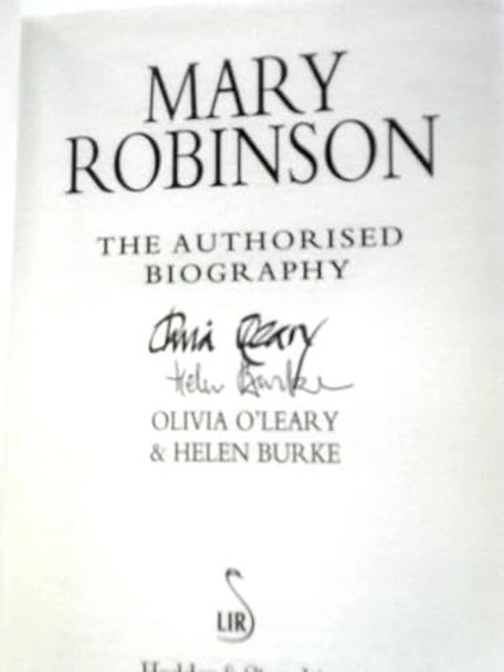 Mary Robinson: The Authorised Biography by Olivia O'Leary 9780340717387 [USED COPY]