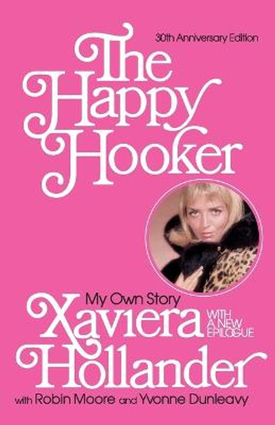 The Happy Hooker: My Own Story by Xaviera Hollander