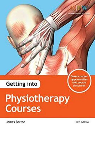 Getting into Physiotherapy Courses by James Barton 9781911067146 [USED COPY]