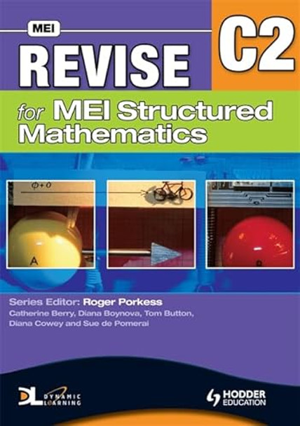 Revise for MEI Structured Mathematics - C2 by Tom Button 9780340957349 [USED COPY]