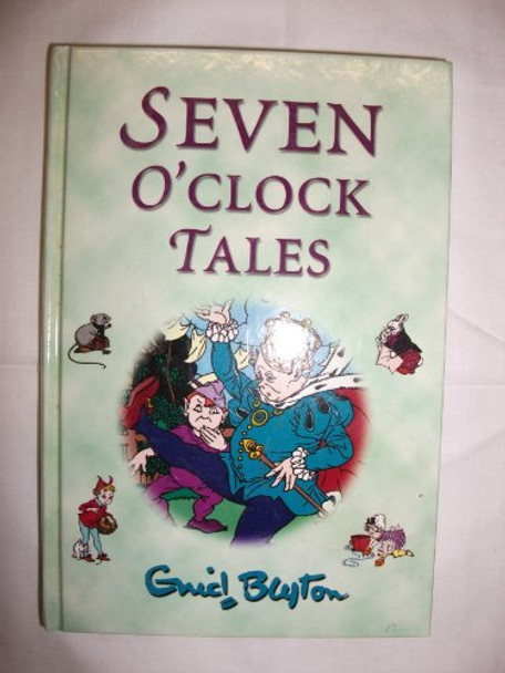 Seven O'Clock Tales by Enid Blyton 9780603561955 [USED COPY]