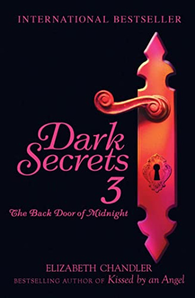 Dark Secrets: The Back Door of Midnight by Elizabeth Chandler 9780857070340 [USED COPY]