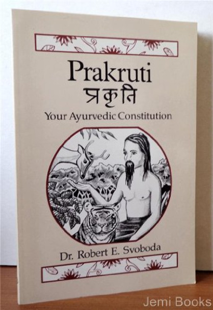 Prakriti: Your Ayurvedic Constitution by Robert E. Svoboda 9780945669005 [USED COPY]