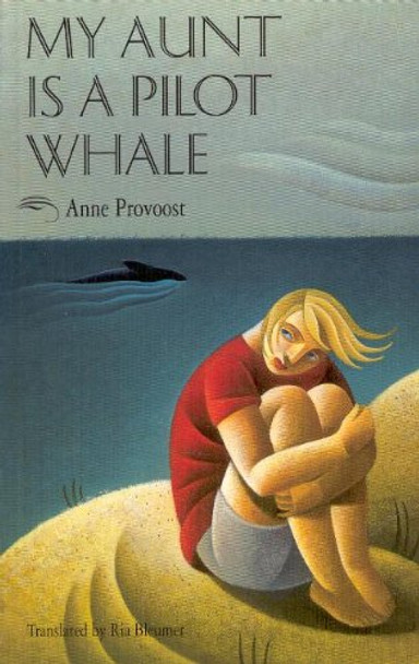 My Aunt is a Pilot Whale by Anne Provoost 9780889612020 [USED COPY]