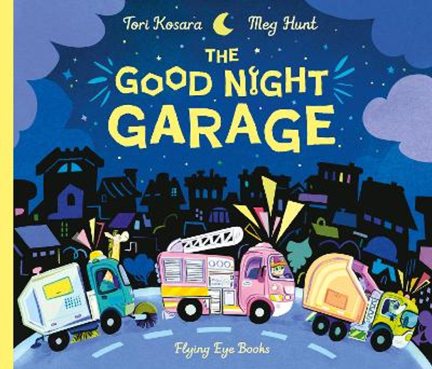 The Good Night Garage by Tori Kosara 9781838741778