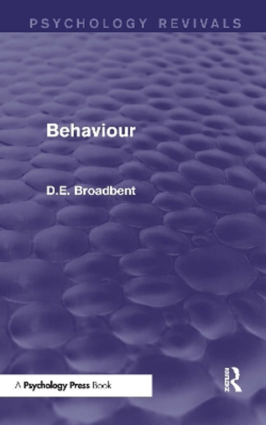 Behaviour (Psychology Revivals) by D. E. Broadbent 9781848723368