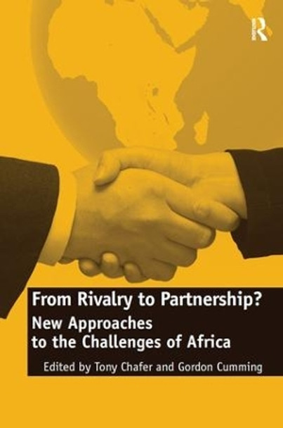 From Rivalry to Partnership?: New Approaches to the Challenges of Africa by Gordon Cumming 9781409405177