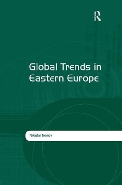 Global Trends in Eastern Europe by Nikolai Genov 9781409409656