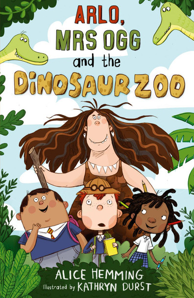 Arlo, Mrs Ogg and the Dinosaur Zoo by Alice Hemming