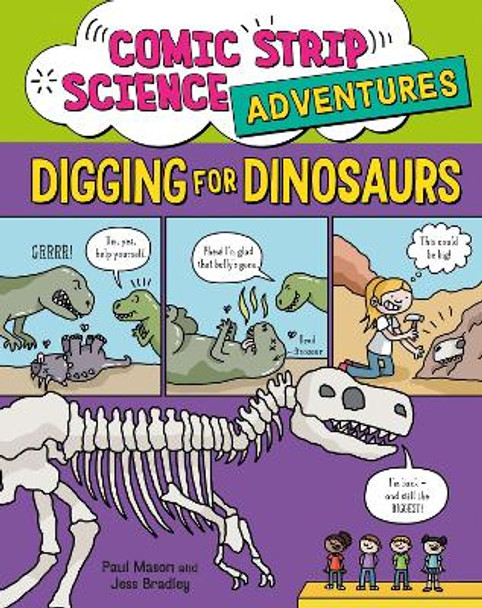 Comic Strip Science Adventures: Digging for Dinosaurs Paul Mason 9781526327215