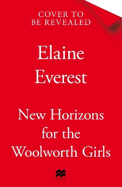New Horizons for the Woolworth Girls Elaine Everest 9781035020515