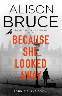 Because She Looked Away Alison Bruce 9781472123916