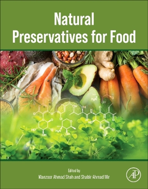 Natural Preservatives for Food Manzoor Ahmad Shah 9780323956147