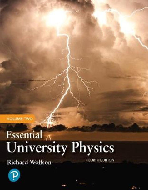 Essential University Physics: Volume 2 by Richard Wolfson