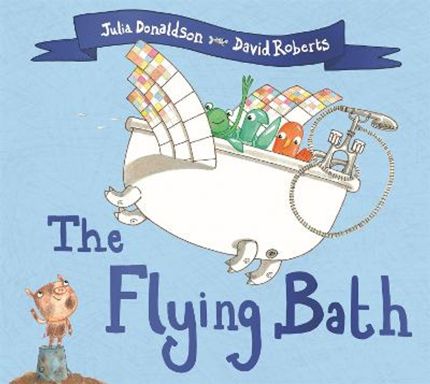 The Flying Bath by Julia Donaldson