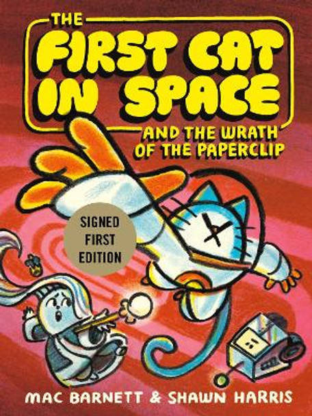 The First Cat In Space And The Wrath Of The Paperclip Mac Barnett 9780063417137