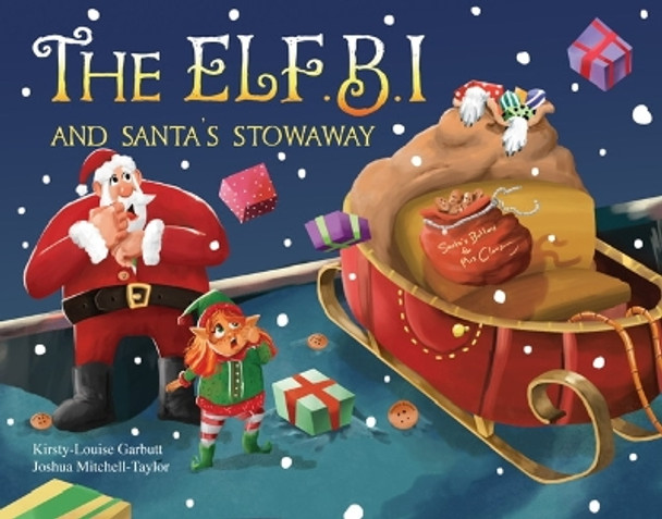 The ELF.B.I and Santa's Stowaway Kirsty-Louise Garbutt 9781739827946