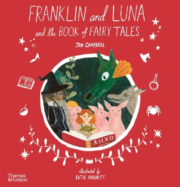 Franklin and Luna and the Book of Fairy Tales by Jen Campbell 9780500652480 [USED COPY]