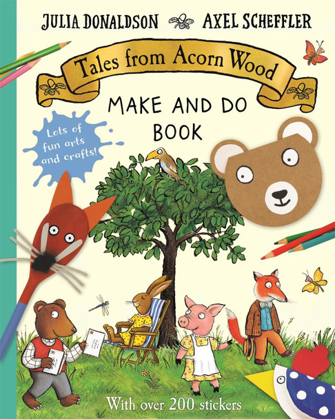 Tales from Acorn Wood Make and Do Book by Julia Donaldson 9781529046403 [USED COPY]