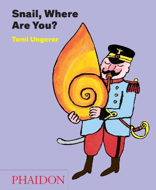 Snail, Where Are You? by Tomi Ungerer 9780714867991 [USED COPY]