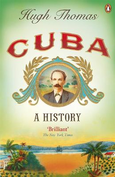 Cuba: A History by Hugh Thomas