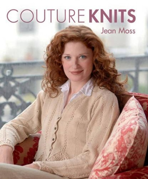 Couture Knits by Jean Moss by Jean Moss 9781861084040 [USED COPY]