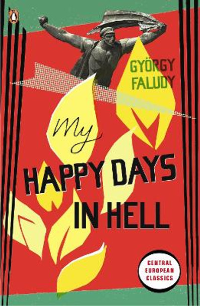 My Happy Days In Hell by Gyorgy Faludy