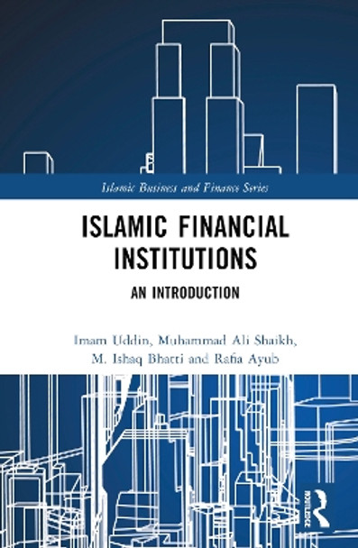 Islamic Financial Institutions: An Introduction Imam Uddin 9781032789323