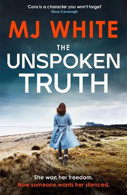 The Unspoken Truth MJ White 9781804367117