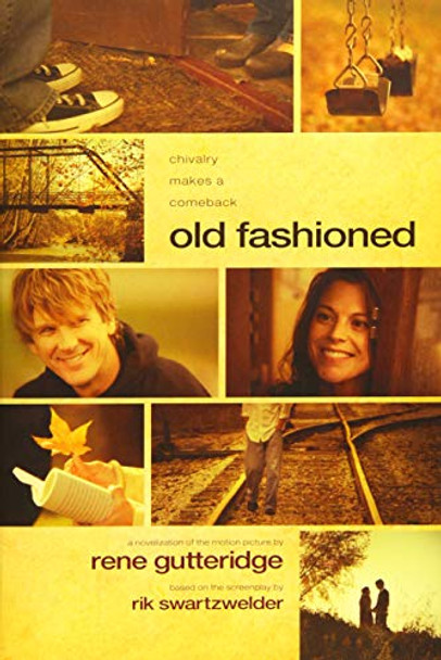 Old Fashioned by Rikgutteridg Swartzwelder 9781414379333 [USED COPY]