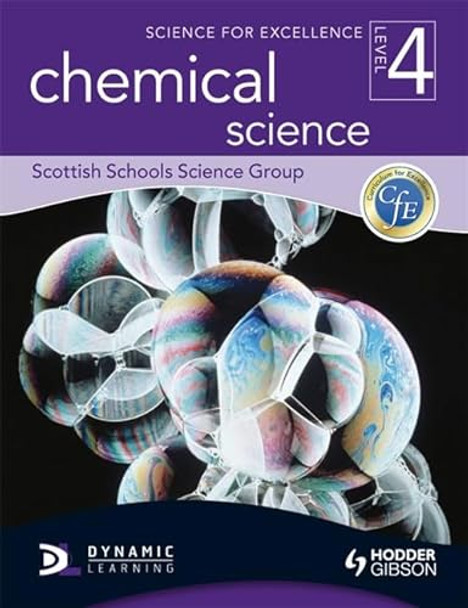 Science for Excellence Level 4: Chemical Science by Scottish Schools Science Group 9781444145229 [USED COPY]