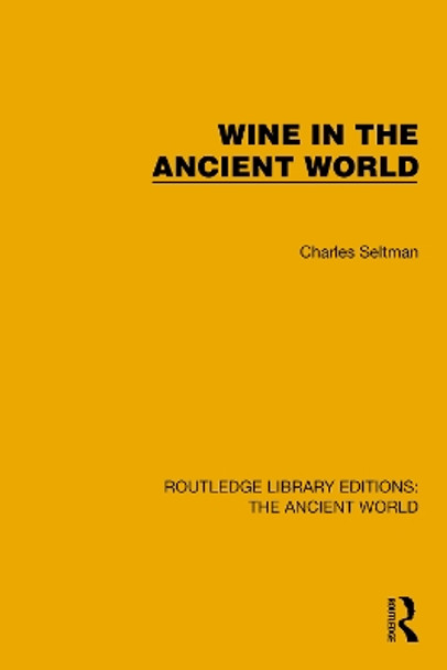 Wine in the Ancient World Charles Seltman 9781032765532
