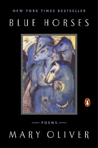 Blue Horses: Poems by Mary Oliver