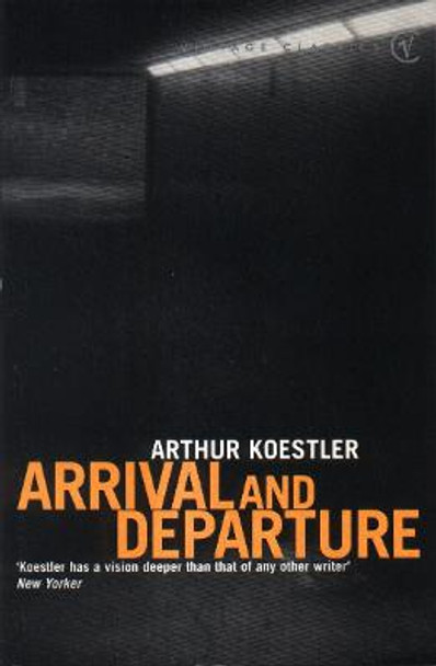 Arrival and Departure by Arthur Koestler