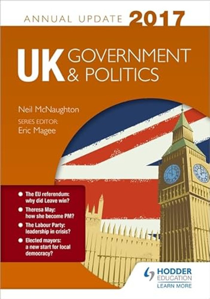 UK Government & Politics Annual Update 2017 by Neil McNaughton 9781471867996 [USED COPY]