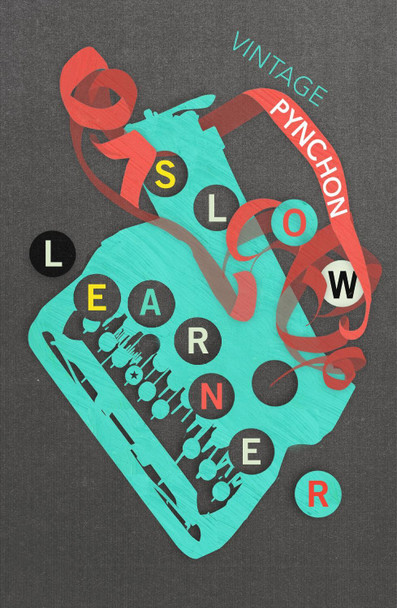 Slow Learner: Early Stories by Thomas Pynchon