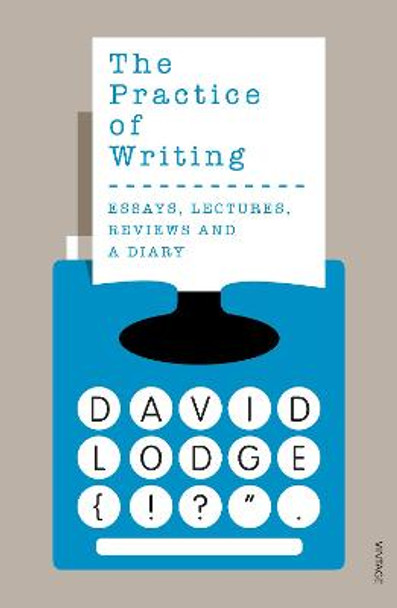The Practice of Writing by David Lodge