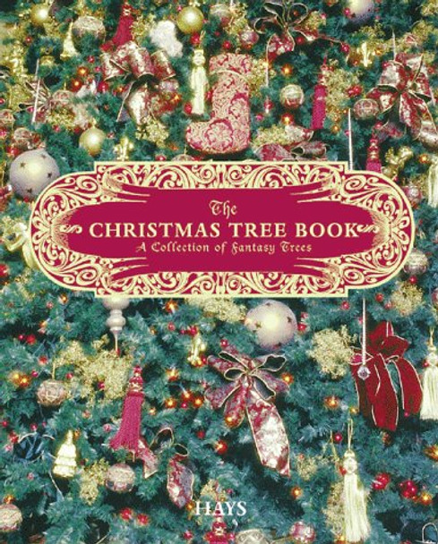 The Christmas Tree Book: A Collection of Fantasy Trees by Sharon Hays 9781575441061 [USED COPY]