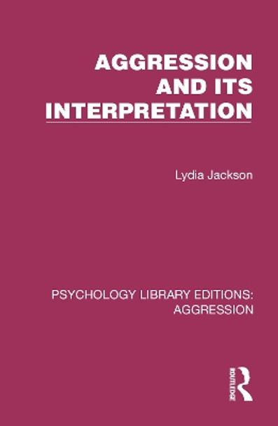 Aggression and its Interpretation Lydia Jackson 9781032779133