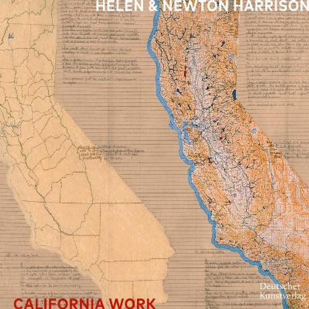 Helen and Newton Harrison: California Work Monica Manolescu 9783422802117