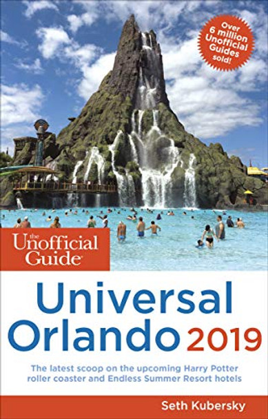 The Unofficial Guide to Universal Orlando 2019 by Seth Kubersky 9781628090895 [USED COPY]