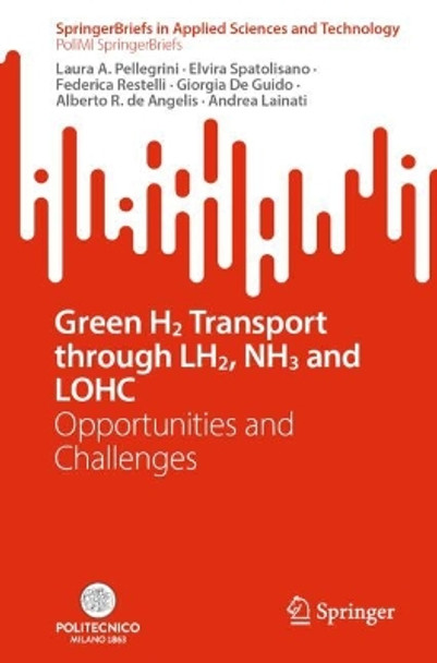 Green H2 Transport through LH2, NH3 and LOHC: Opportunities and Challenges Laura A. Pellegrini 9783031665554