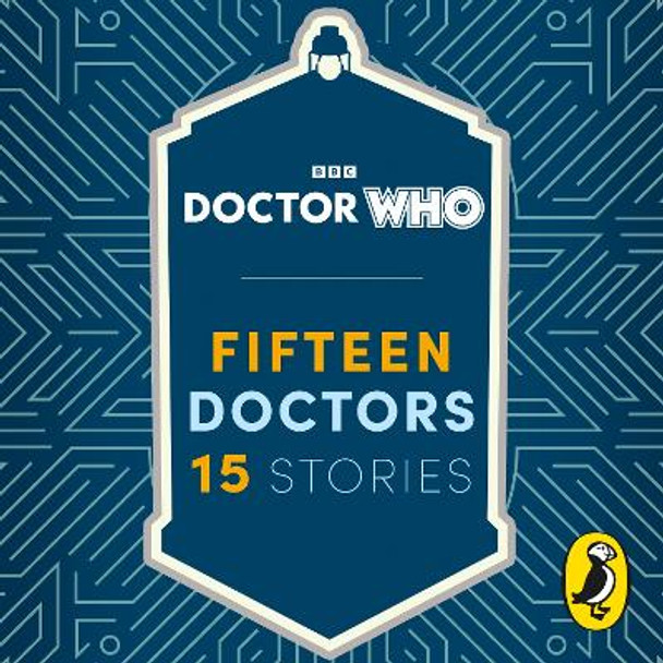 Doctor Who: Fifteen Doctors 15 Stories Doctor Who 9781405973588